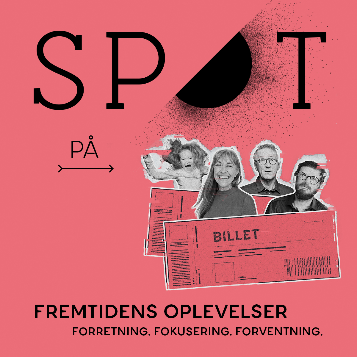 SPOT på Fremtidens Oplevelser - Forretning, fokusering og forventning.
